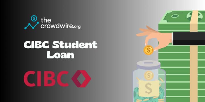 CIBC Student Loan: Check everything you need to know